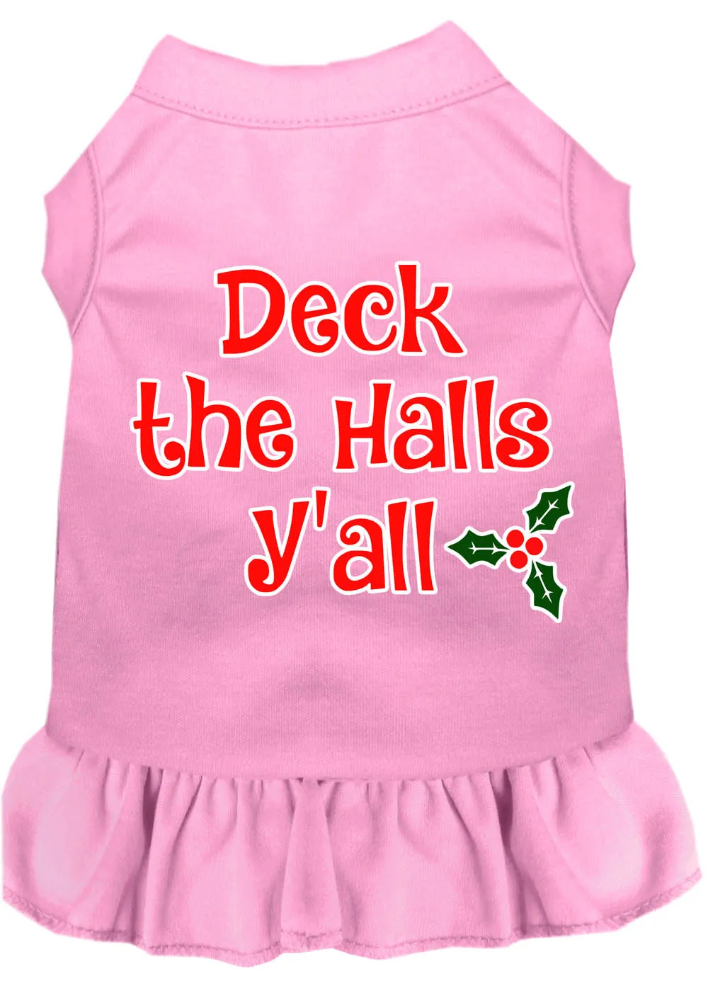 Deck The Halls Y'all Screen Print Dog Dress Light Pink Xs